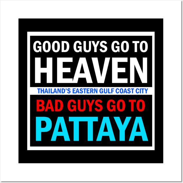 Good Guys Pattaya Shirt Wall Art by PattayaShop